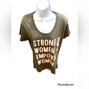 Nwt Strong women empower T-shirt